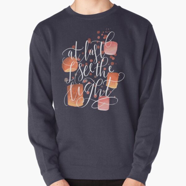 At Last I See The Light Pullover Sweatshirt