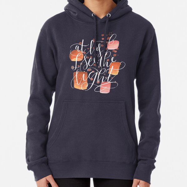 At Last I See The Light Pullover Hoodie