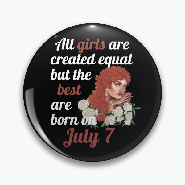 Item preview, All Girls Are Created Equal But The Best Are Born On July 7 designed and sold by Crafty-Mornings.