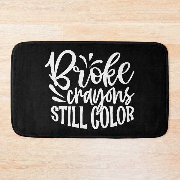 Item preview, Broke crayons still color designed and sold by pnkpopcorn.