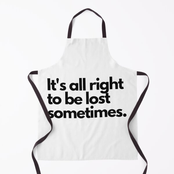Item preview, It's all right to be lost sometimes. designed and sold by loonely.
