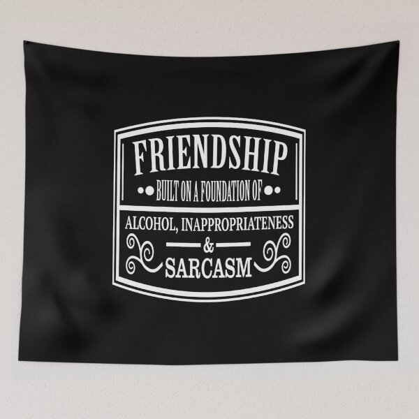Item preview, Friendship built on a foundation of alcohol inappropriatness & sarcasm designed and sold by pnkpopcorn.