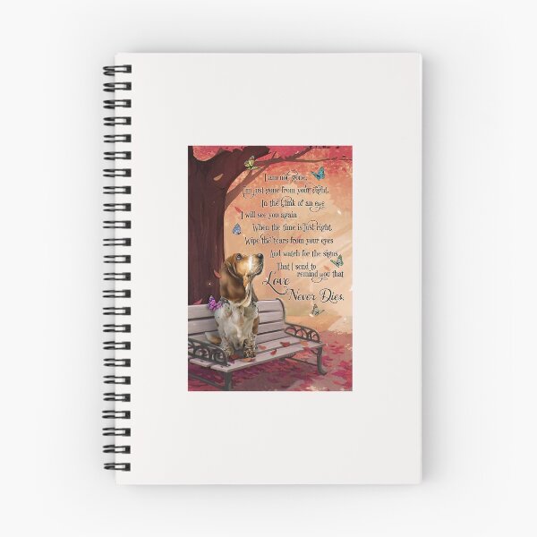 Item preview, Basset Hound Love Never Dies I'm Not gone Dogs Lover Poster designed and sold by EdmundJWende.
