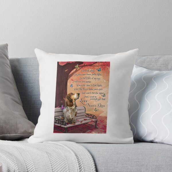Item preview, Basset Hound Love Never Dies I'm Not gone Dogs Lover Poster designed and sold by EdmundJWende.
