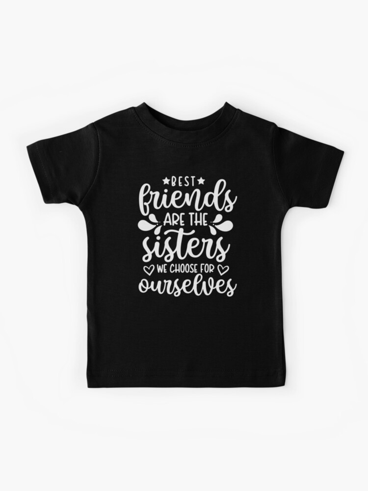 sisters friends t shirt