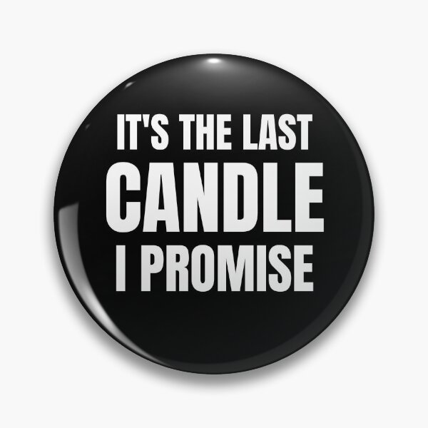 Item preview, Candle Lover - It's The Last Candle I Promise designed and sold by BellaVille.
