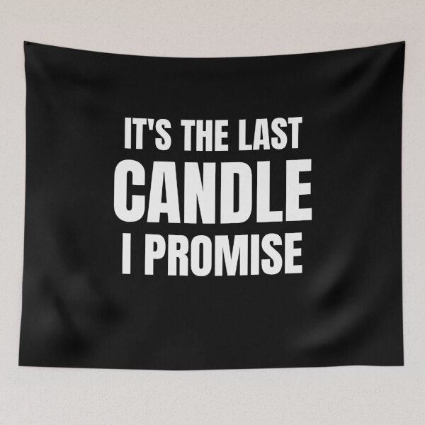 Item preview, Candle Lover - It's The Last Candle I Promise designed and sold by BellaVille.