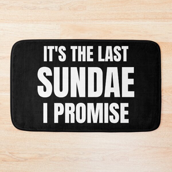 Item preview, Ice Cream Sundae Lover - It's The Last Sundae I Promise designed and sold by BellaVille.