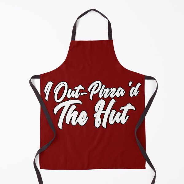 Item preview, I Out-Pizza'd the Hut designed and sold by YourHostTonight.