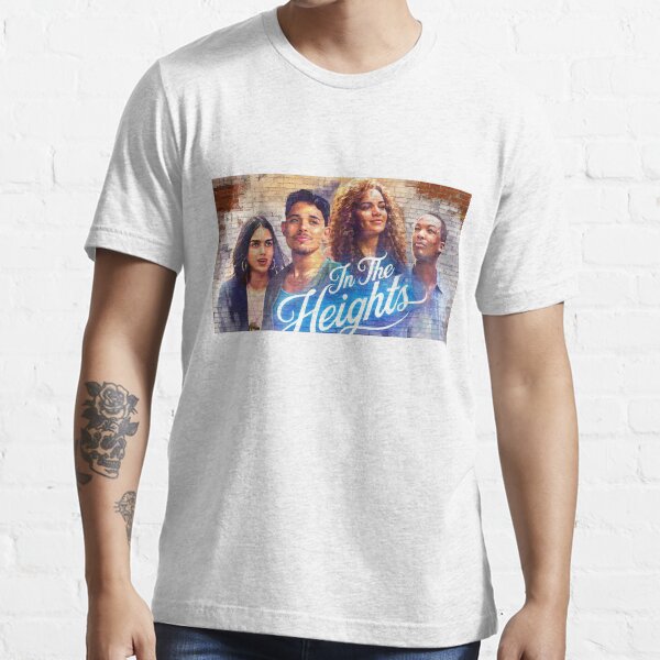 in the heights Essential T-Shirt
