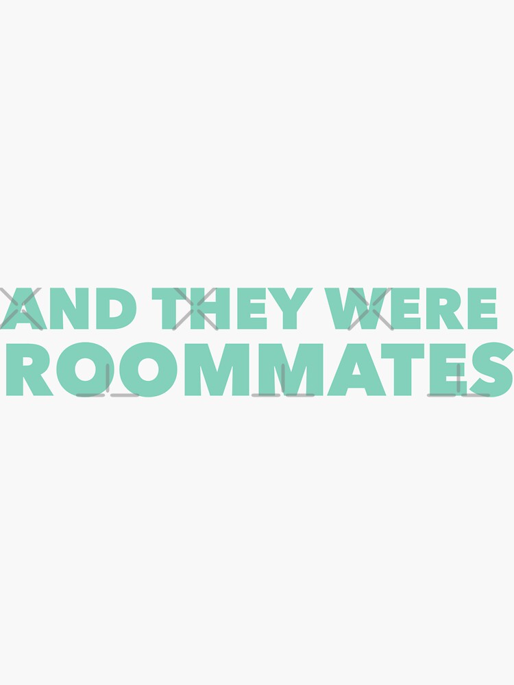 And They Were Roommates Vine Sticker For Sale By Garrettjordan