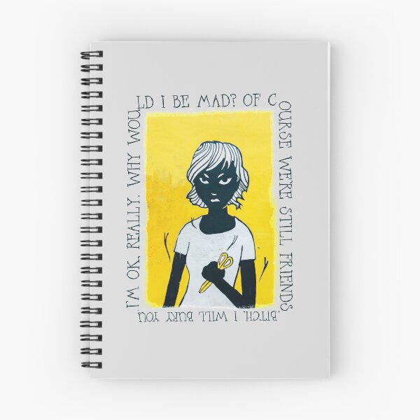 Item preview, I'm OK, really. Why would I be mad? Of course we're still friends. Bitch, I will bury you. designed and sold by JaneBadness.