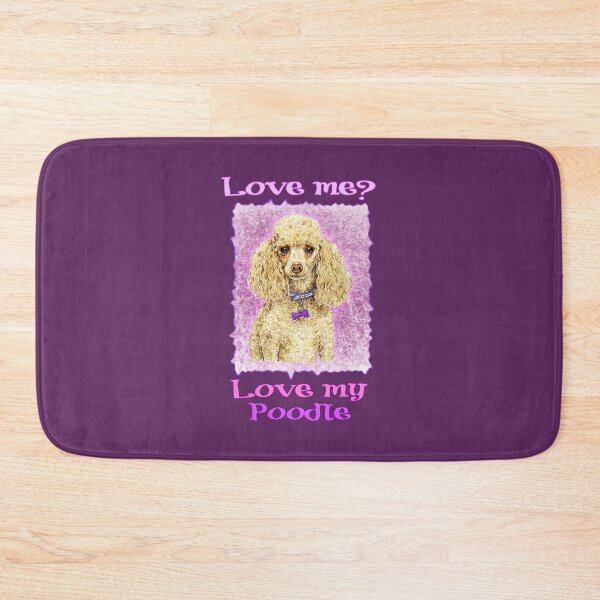 Item preview, Love Me Love My Poodle designed and sold by didielicious.