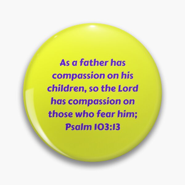 Artikelvorschau, Bible Verse Psalm 103:13 entworfen und verkauft von Prayingwarrior.