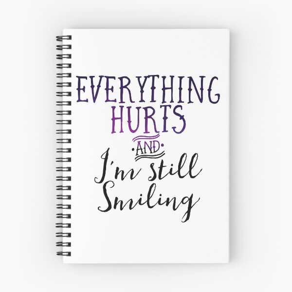 Item preview, Everything hurts and I'm still smiling, Fibro Flair, disability swag, workout brag designed and sold by IndependentLife.