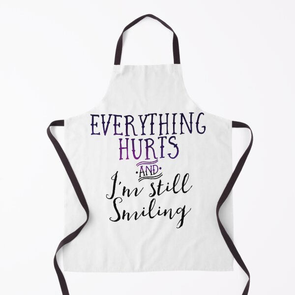 Item preview, Everything hurts and I'm still smiling, Fibro Flair, disability swag, workout brag designed and sold by IndependentLife.