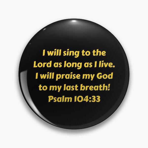 Item preview, Bible Verse Psalm 104:33 designed and sold by Prayingwarrior.