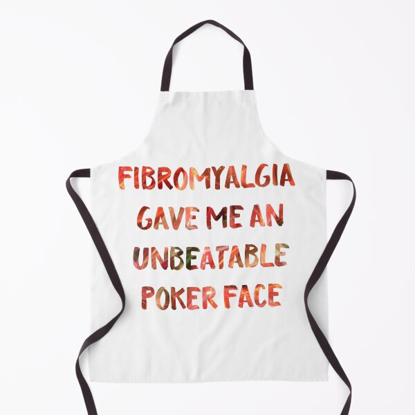 Item preview, Fibromyalgia gave me an unbeatable poker face, Fibro Flair, disability swag, workout brag designed and sold by IndependentLife.