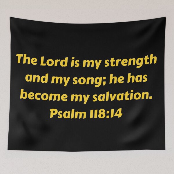 Artikelvorschau, Bible Verse Psalm 118:14 entworfen und verkauft von Prayingwarrior.