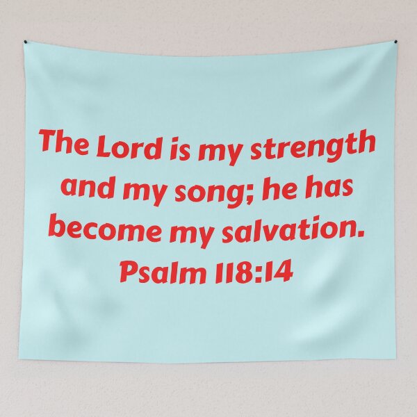 Artikelvorschau, Bible Verse Psalm 118:14 entworfen und verkauft von Prayingwarrior.