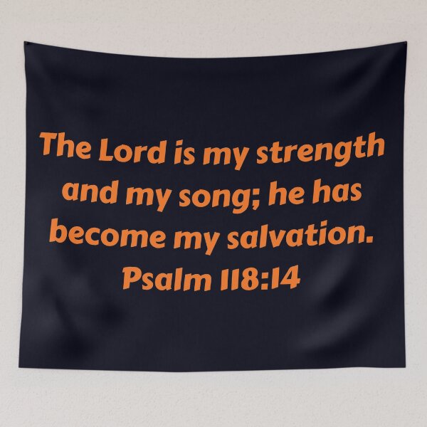 Artikelvorschau, Bible Verse Psalm 118:14 entworfen und verkauft von Prayingwarrior.