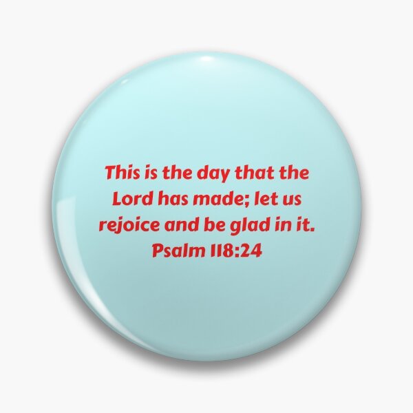 Artikelvorschau, Bible Verse Psalm 118:24 entworfen und verkauft von Prayingwarrior.