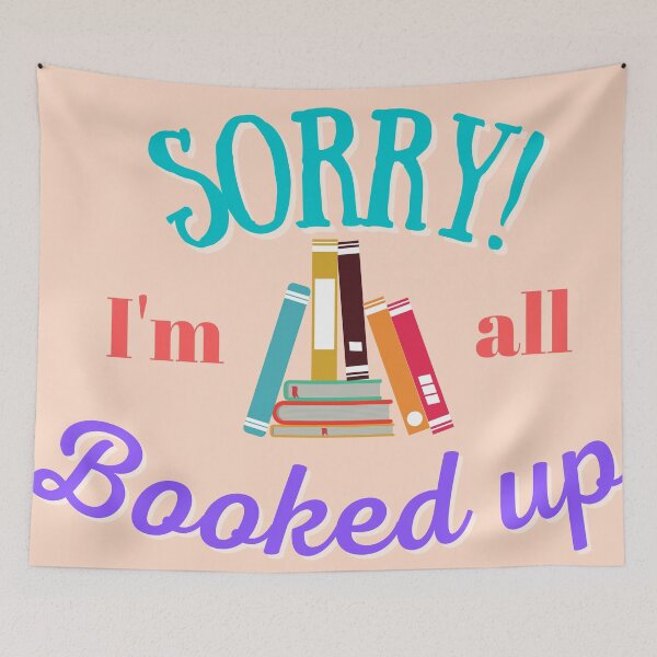 Item preview, Sorry I'm all booked up | bookworm reading book designed and sold by Catherine Emma.