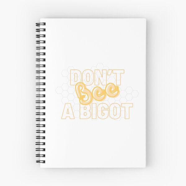 Item preview, Don't Bee a Bigot designed and sold by HoneyBeeIC.