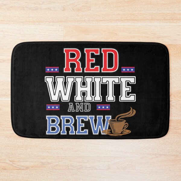 Item preview, Not red, white and blue but Red White and Brew - Coffee Lovers designed and sold by Rhu Creations.