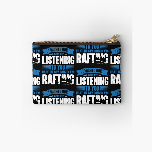 Item preview, I Look Like I'm Listening But In My Mind I'm Rafting | Recreational River Rafting designed and sold by GravitiTees.
