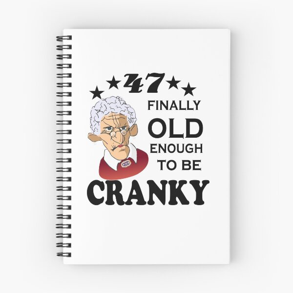 Item preview, 47 Finally Old Enough to be Cranky designed and sold by SirReel.