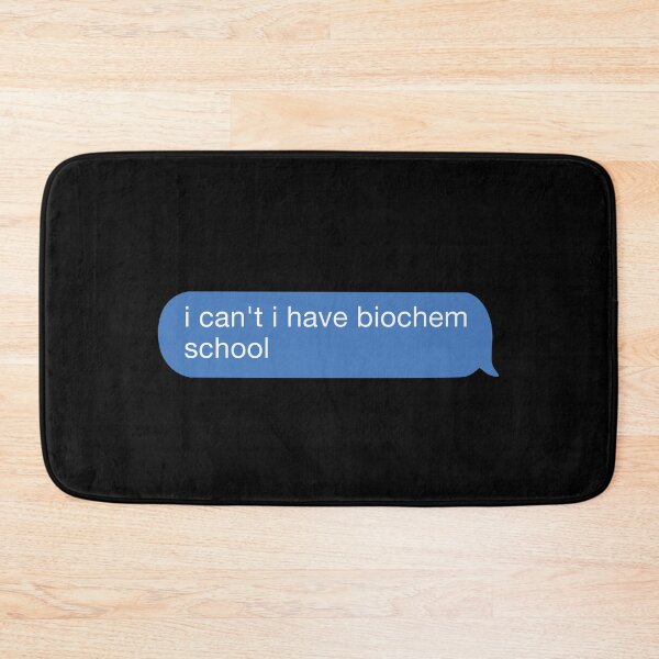 Item preview, i cant i have biochem school designed and sold by orlumbuspirate.