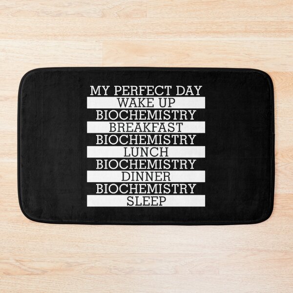Item preview, My Perfect Day: Biochemistry designed and sold by orlumbuspirate.