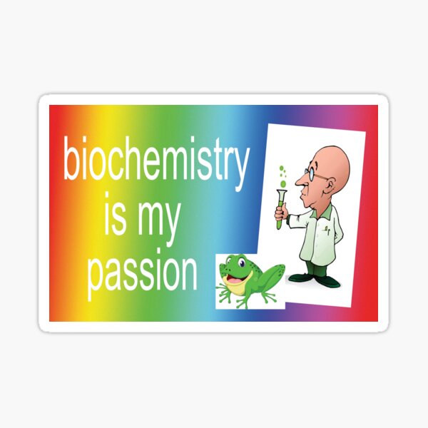 Item preview, biochemistry!!!! is my passion!!!! designed and sold by orlumbuspirate.