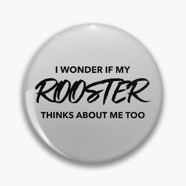 Item preview, I Wonder If My Rooster Thinks About Me Too  -funny chicken design in black text designed and sold by katiekendall.