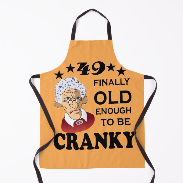 Item preview, 49 Finally Old Enough to be Cranky designed and sold by SirReel.