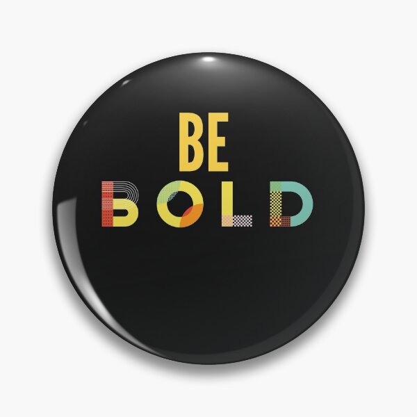 Item preview, Be Bold designed and sold by Simple2simple.