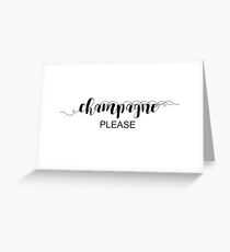 Champagne Please Typography In Black Greeting Card