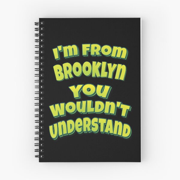 Item preview, I'm From Brooklyn You Wouldn't Understand designed and sold by QueensNewYork.