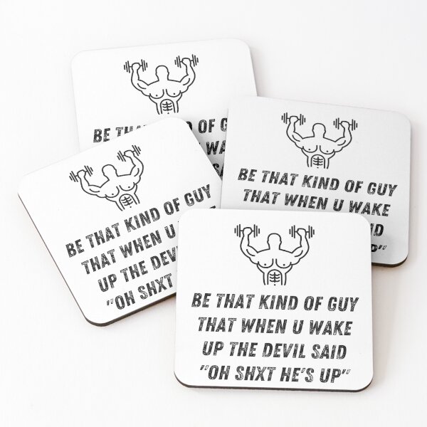 Item preview, Be that kind of guy that when u wake up the devil said "oh shxt he's up" designed and sold by kevinsaragihh.