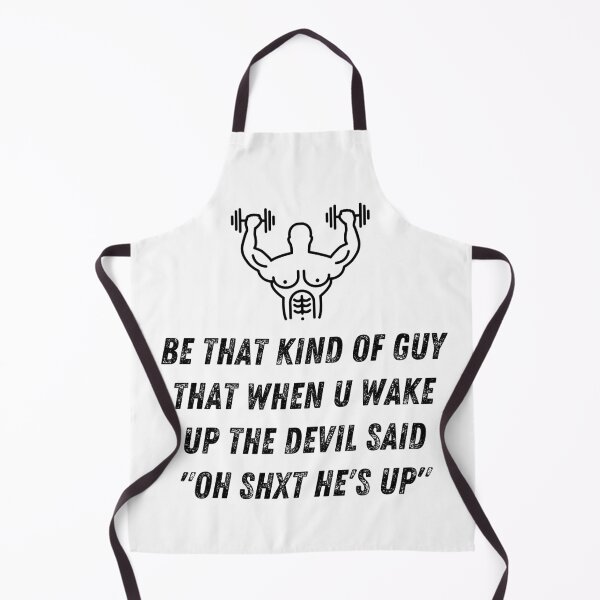Item preview, Be that kind of guy that when u wake up the devil said "oh shxt he's up" designed and sold by kevinsaragihh.