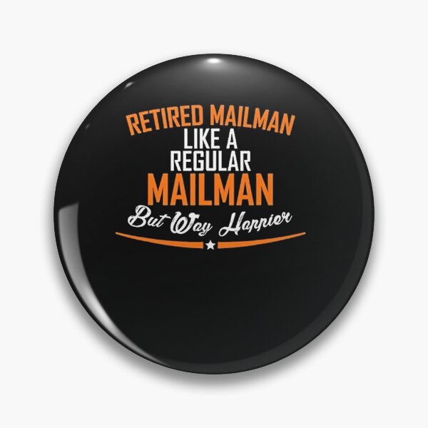 Item preview, Retired Mailman Like A Regular Mailman But Way Happier designed and sold by FayettePerrault.