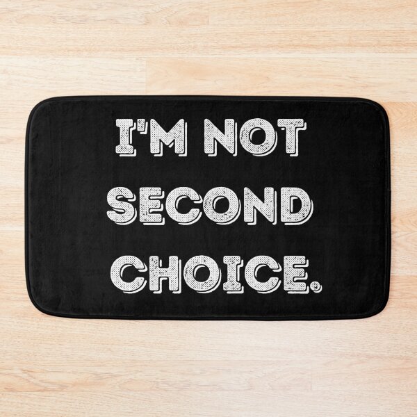Item preview, I'M NOT SECOND CHOICE 2 designed and sold by TThousand.