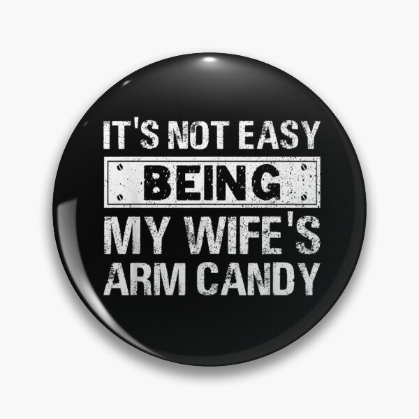 Item preview, Mens Funny Its Not Easy Being My Wifes Arm Candy Fathers day designed and sold by musgroveart.