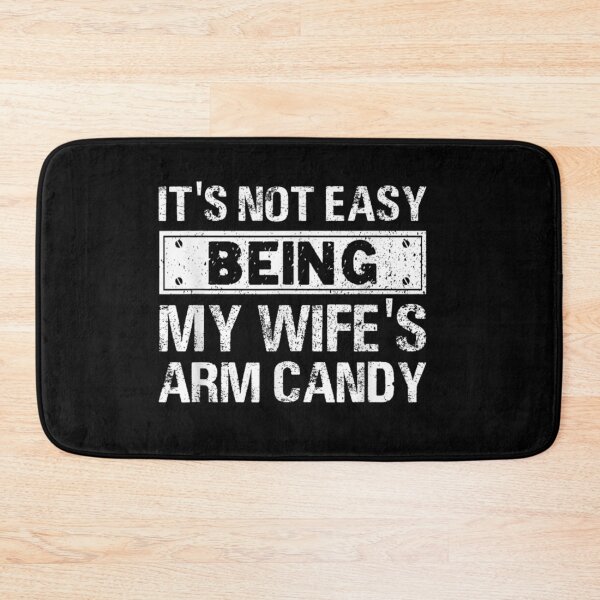 Item preview, Mens Funny Its Not Easy Being My Wifes Arm Candy Fathers day designed and sold by musgroveart.