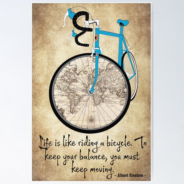 Item preview, Life is like riding a bicycle to keep your balance you must keep moving  designed and sold by Viestore.