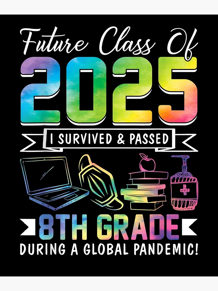 "Future Class Of 2025 I Survived Passed 8th Grade Graduation" Poster