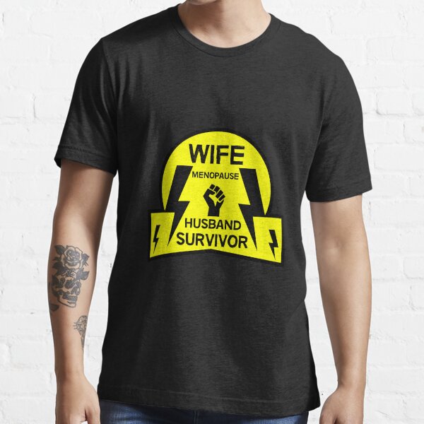 Husband Wife Menopause Survivor | Hubbies } Funny Gifts | Support Essential T-Shirt