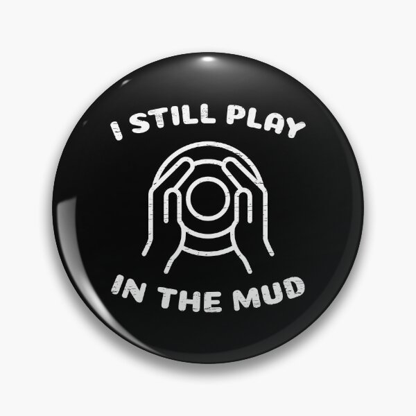 Item preview, Pottery Ceramic I Still Play In The Mud designed and sold by shirti.