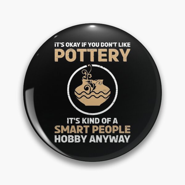 Artikelvorschau, Keramik Töpfer If you dont like Pottery entworfen und verkauft von shirti.